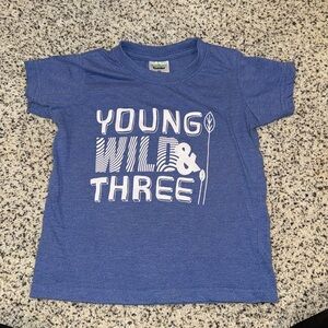 Young, wild, and three shirt